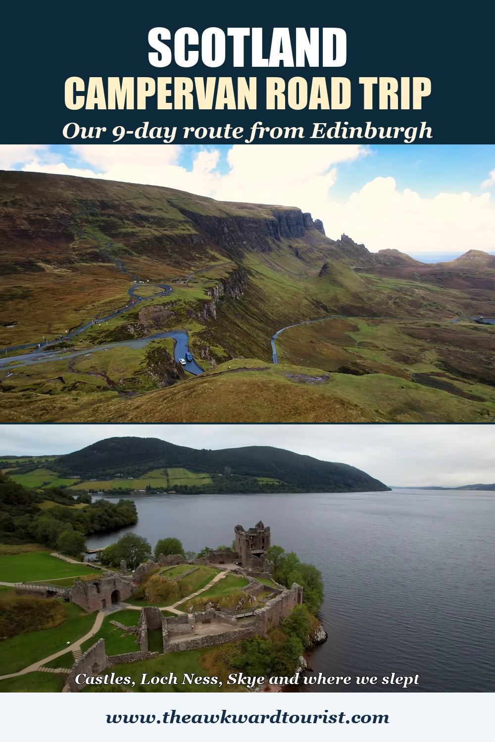 Two photos stacked under the text Scotland campervan road trip: the green cliffs and winding road of the Quiraing on Skye, and Urquhart Castle on Loch Ness from above.