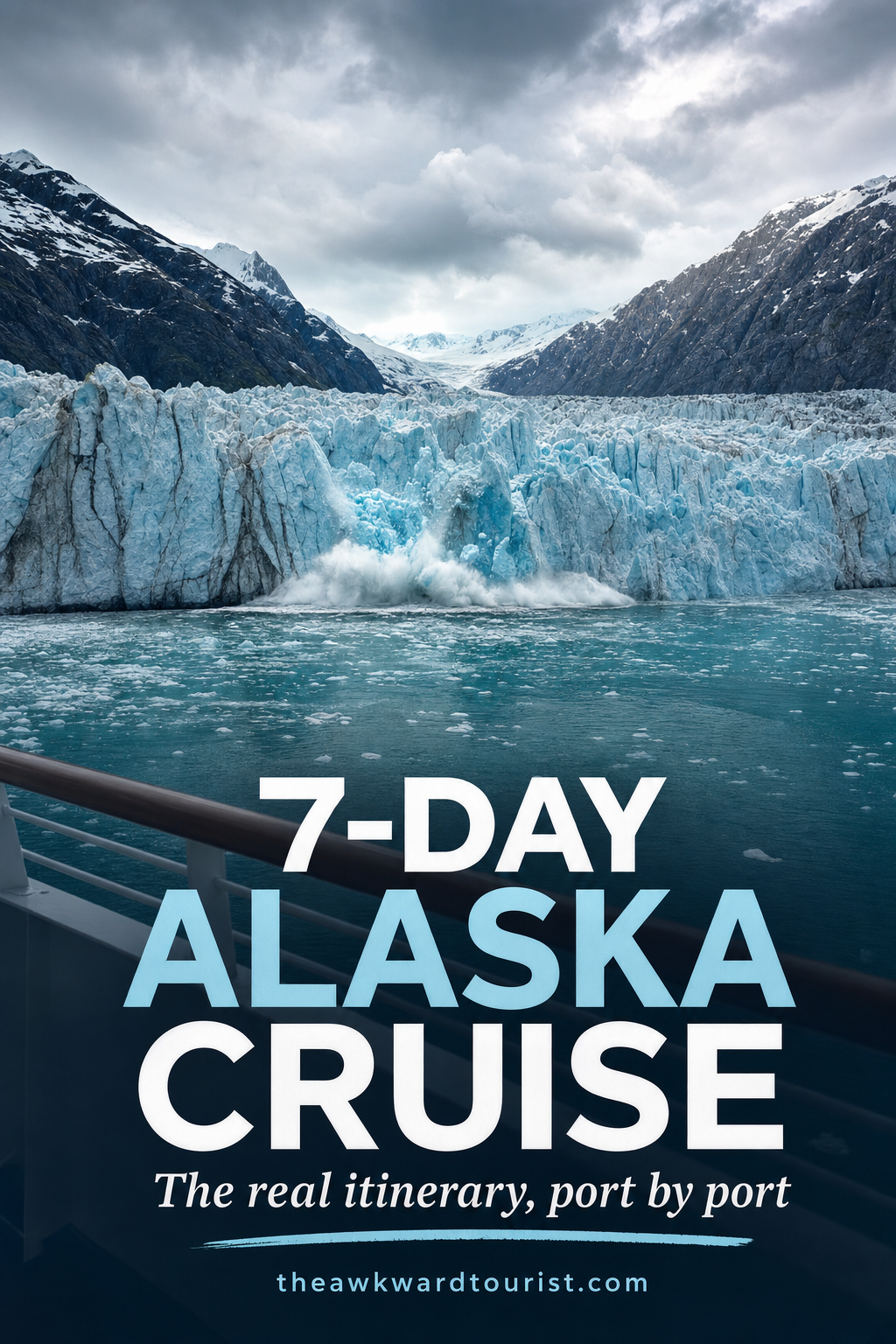 AI-generated destination-inspired image of a dramatic tidewater glacier calving into icy water in Alaska, with the text 7-Day Alaska Cruise: the real itinerary, port by port